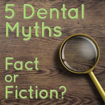 Urbandale dentist, Dr. Stefanie Donnell-Randall at The Dental Loft, discusses 5 common dental myths and the truth (or fiction) behind them