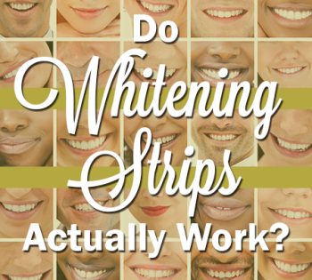 Urbandale dentist, Dr. Stefanie Donnell-Randall at The Dental Loft, answers the frequently asked question, “Do whitening strips actually work?”